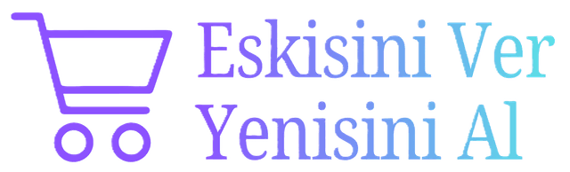 Eskisini Ver Yenisini Al